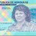 Honduras lanza nuevo billete con el rostro de la asesinada ambientalista Bertha Cáceres
